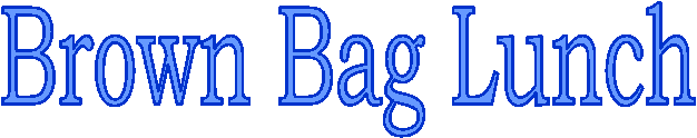 Brown Bag Lunch